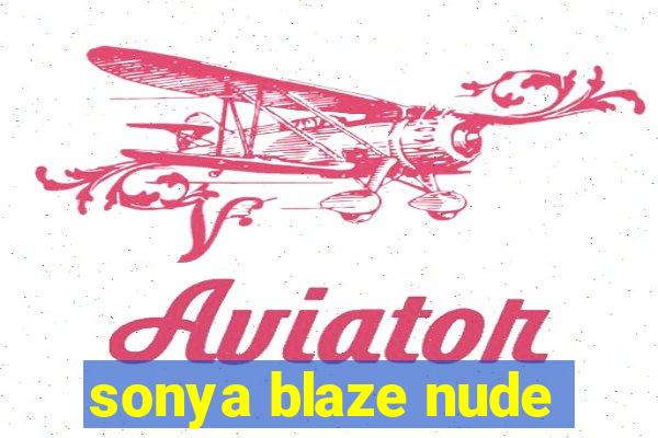 sonya blaze nude